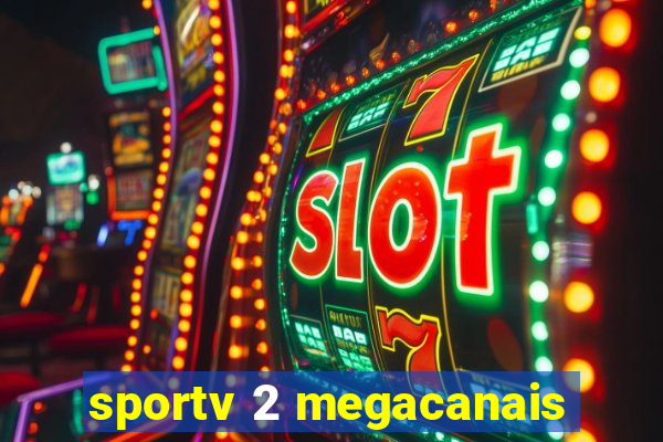 sportv 2 megacanais